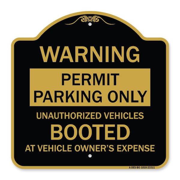 Permit Parking Unauthorized Vehicles Booted Vehicle Owners Expense Alum, 18" L, 18" H, BG-1818-23311